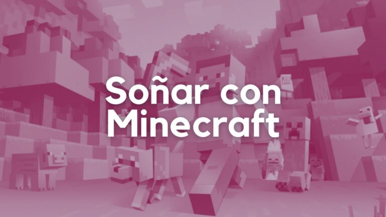 Soñar con Minecraft
