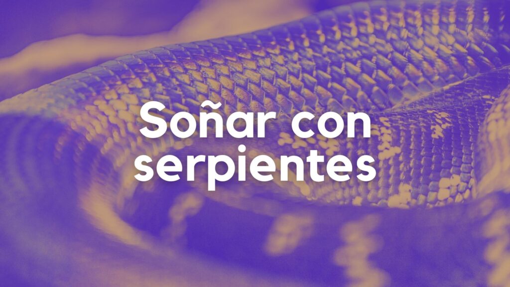 Soñar con serpientes